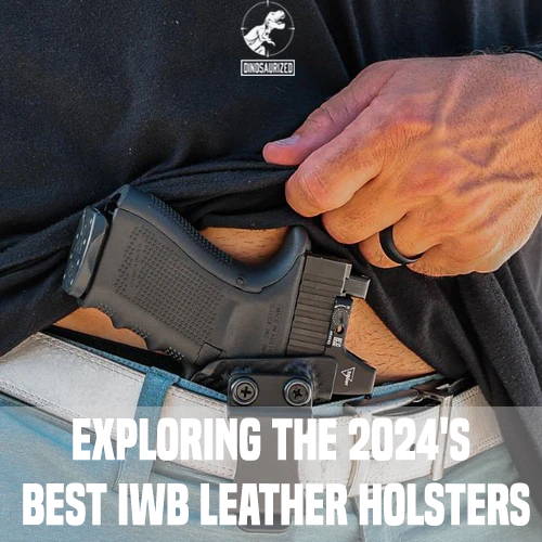 Exploring the 2024's Best IWB Leather Holsters