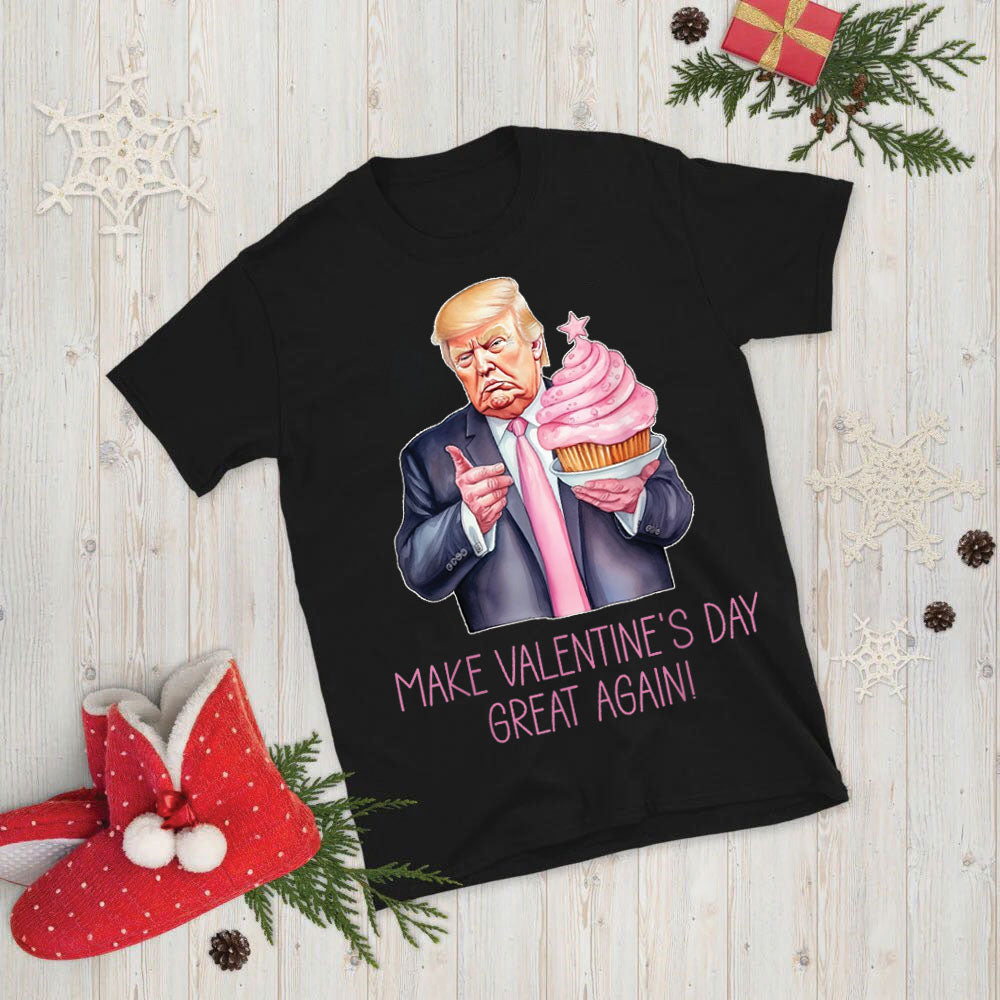 Make Valentine's Day Great Again! Unisex Short-Sleeve T-Shirt