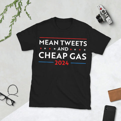 Mean Tweets And Cheap Gas Unisex Short-Sleeve T-Shirt