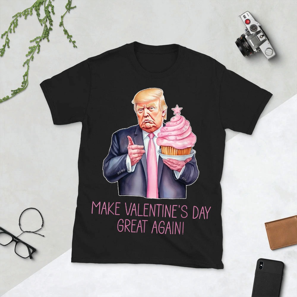 Make Valentine's Day Great Again! Unisex Short-Sleeve T-Shirt