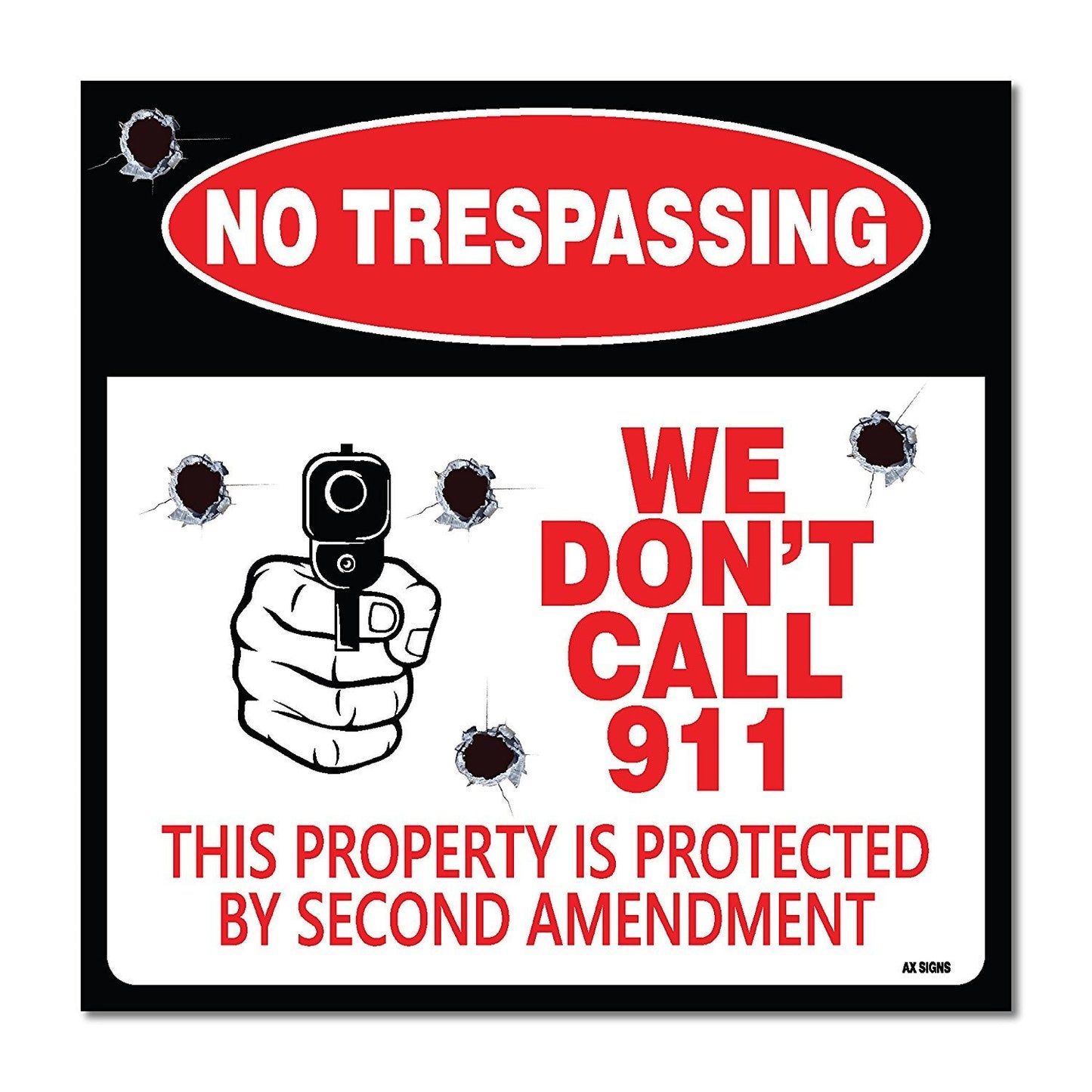 4-Pack No Trespassing - We Don’t Call 911 Sign Vinyl Decal