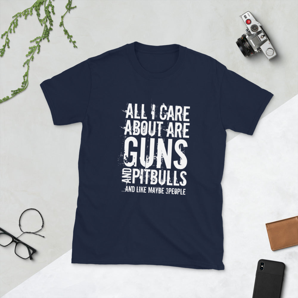 All  I Care About Are Guns Short-Sleeve Unisex T-Shirt