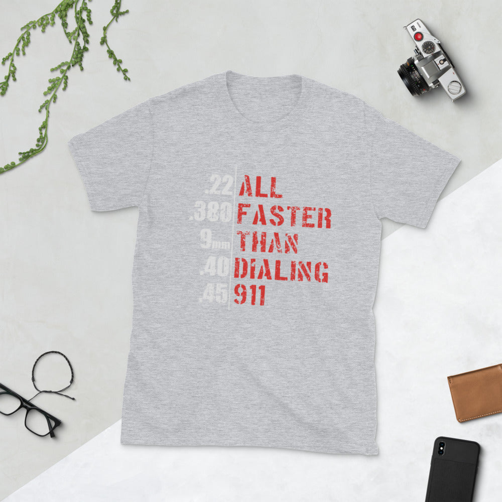 All Faster Than Dialing 911 Short-Sleeve Unisex T-Shirt