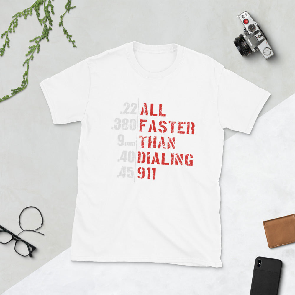 All Faster Than Dialing 911 Short-Sleeve Unisex T-Shirt