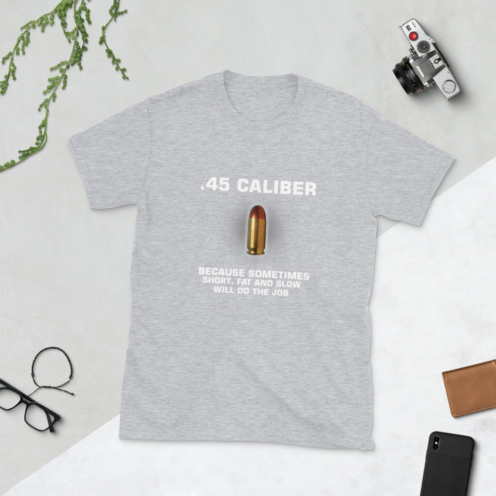 45 CALIBER Short-Sleeve Unisex T-Shirt