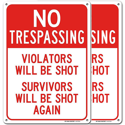 Pack 2 No Trespassing Violators Will Be Shot